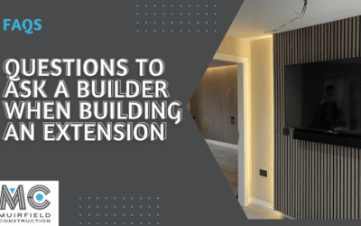 Questions To Ask A Builder When Building An Extension