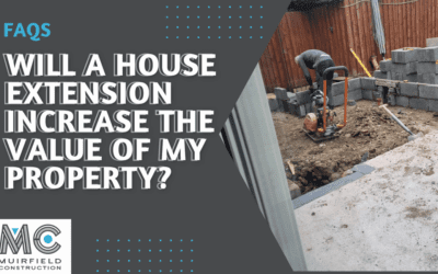 Will A House Extension Increase The Value Of My Property?